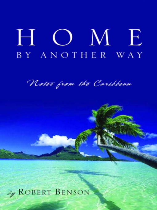Title details for Home by Another Way by Robert Benson - Wait list